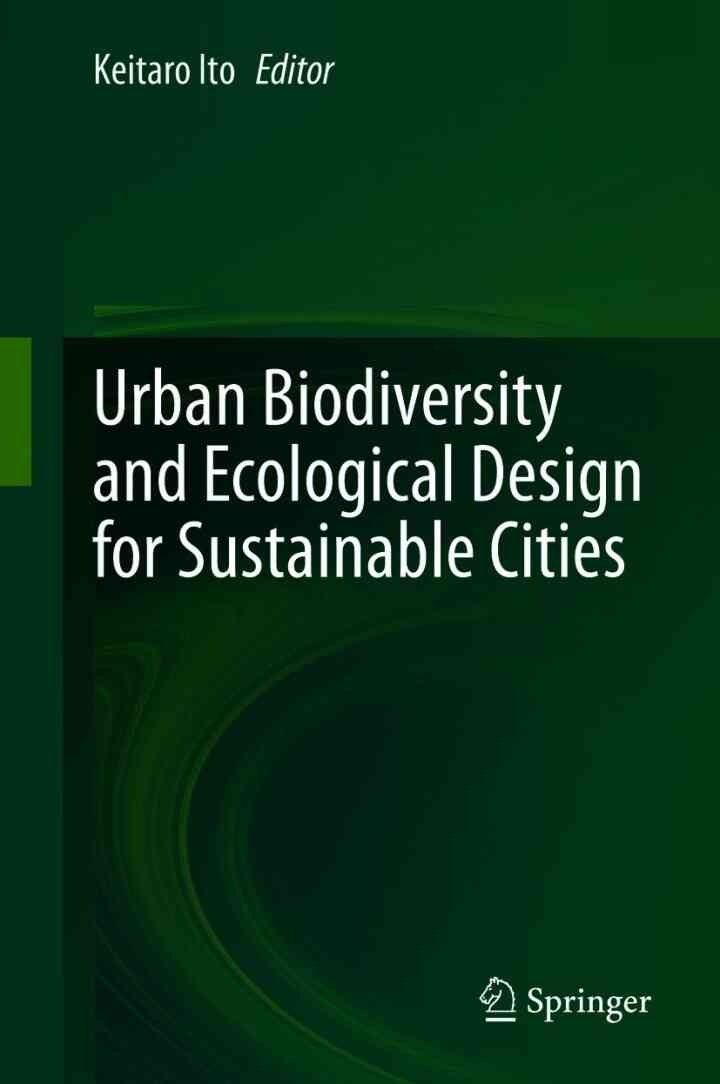 Urban Biodiversity and Ecological Design for Sustainable Cities