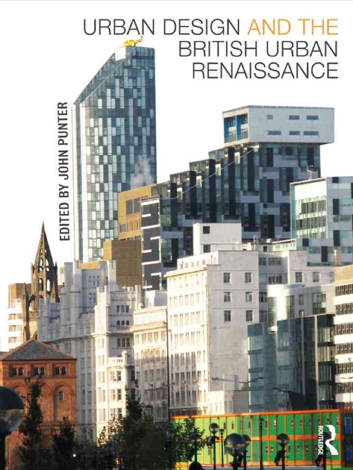 Urban Design and the British Urban Renaissance, 1st Edition