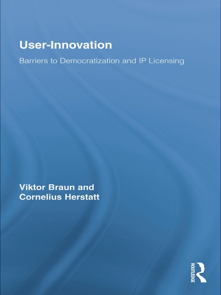User-Innovation: Barriers to Democratization and IP Licensing