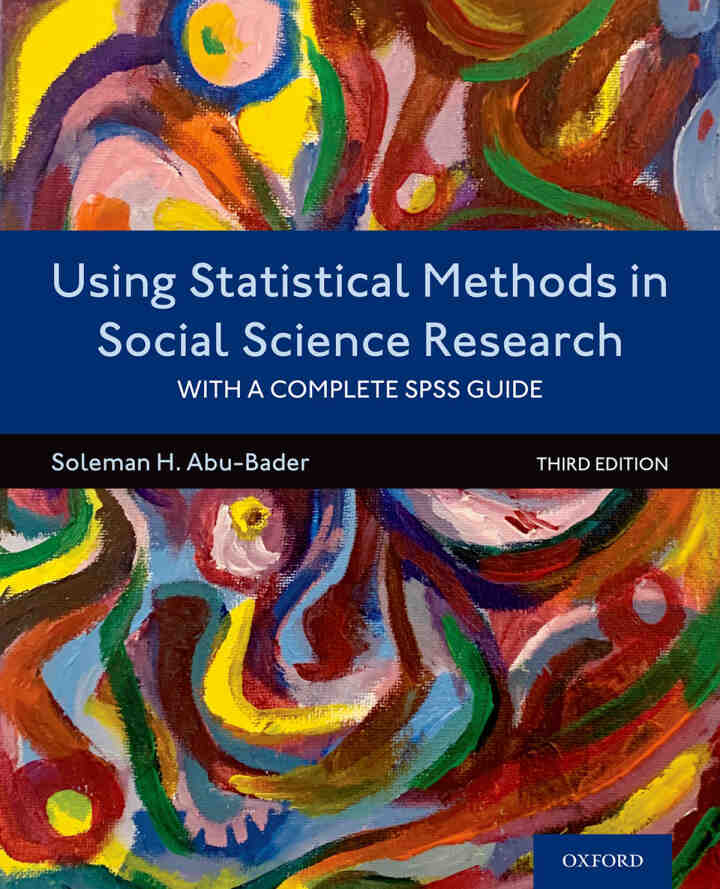 Using Statistical Methods in Social Science Research: With a Complete SPSS Guide 3rd Edition