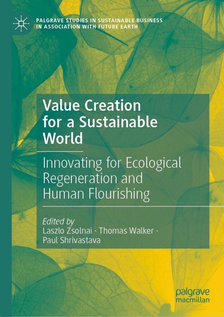 Value Creation for a Sustainable World: Innovating for Ecological Regeneration and Human Flourishing