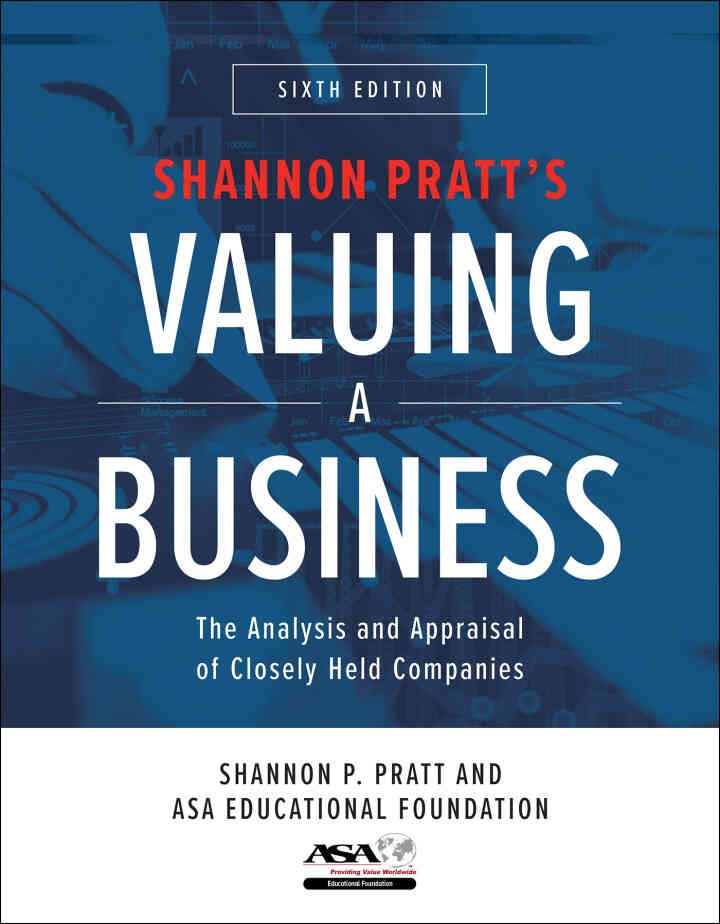 Valuing a Business: The Analysis and Appraisal of Closely Held Companies