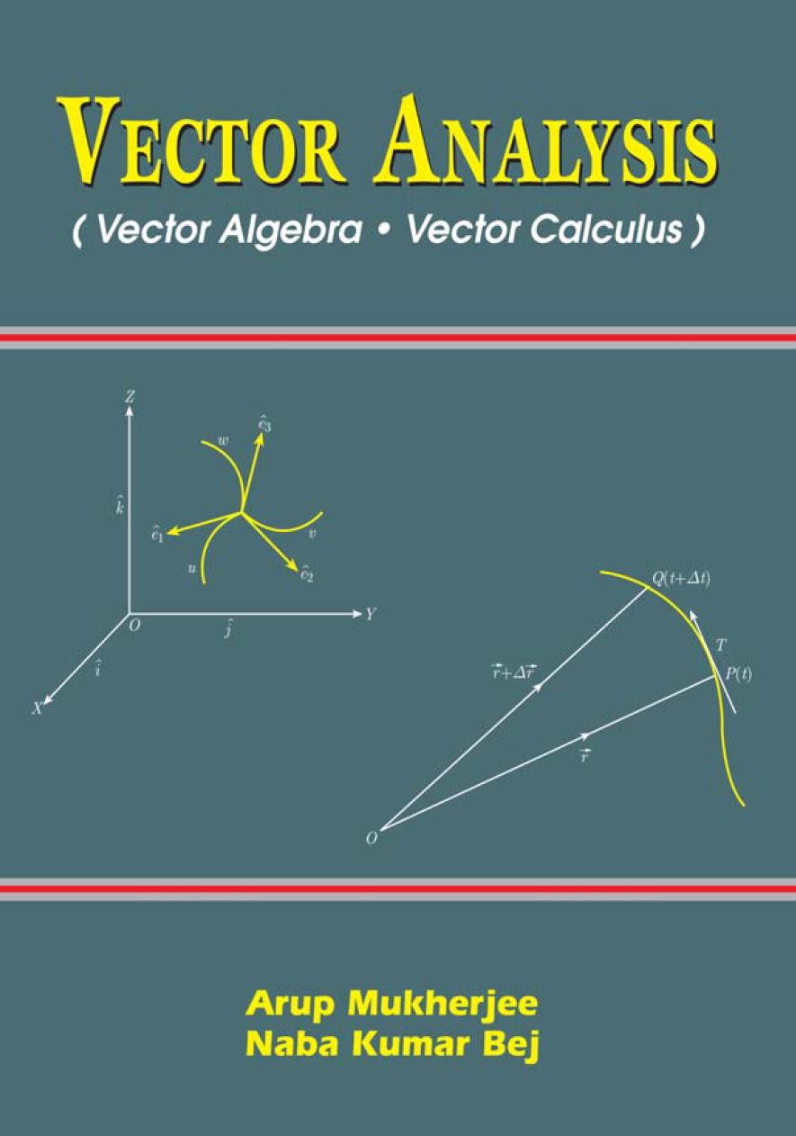 Vector Analysis (Vector Algebra and Vector Calculus): Vector Algebra and Vector Calculus