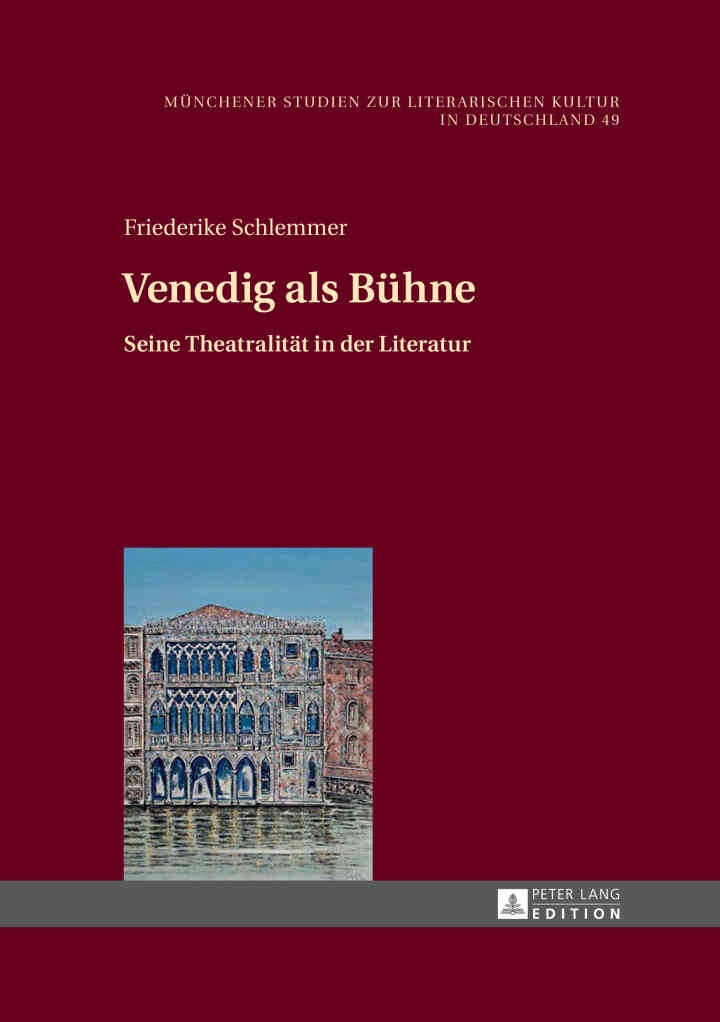 Venedig als Buehne: Seine Theatralitaet in der Literatur, 1st Edition
