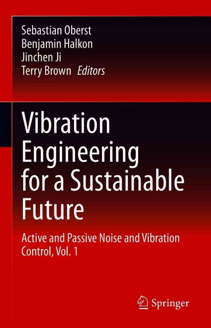 Vibration Engineering for a Sustainable Future: Active and Passive Noise and Vibration Control, Vol. 1