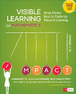 Visible Learning for Mathematics Grades K-12: What Works Best to Optimize Student Learning