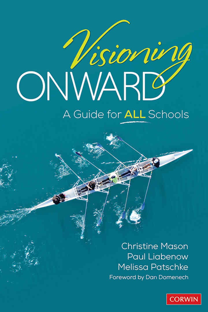 Visioning Onward: A Guide for All Schools, 1st Edition