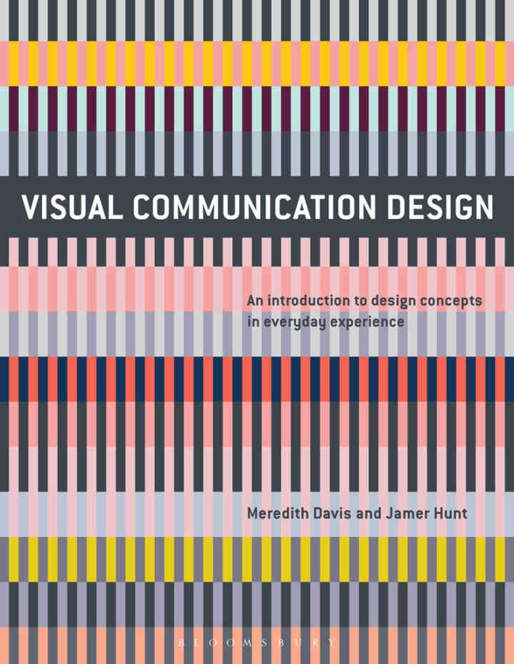 Visual Communication Design: An Introduction to Design Concepts in Everyday Experience