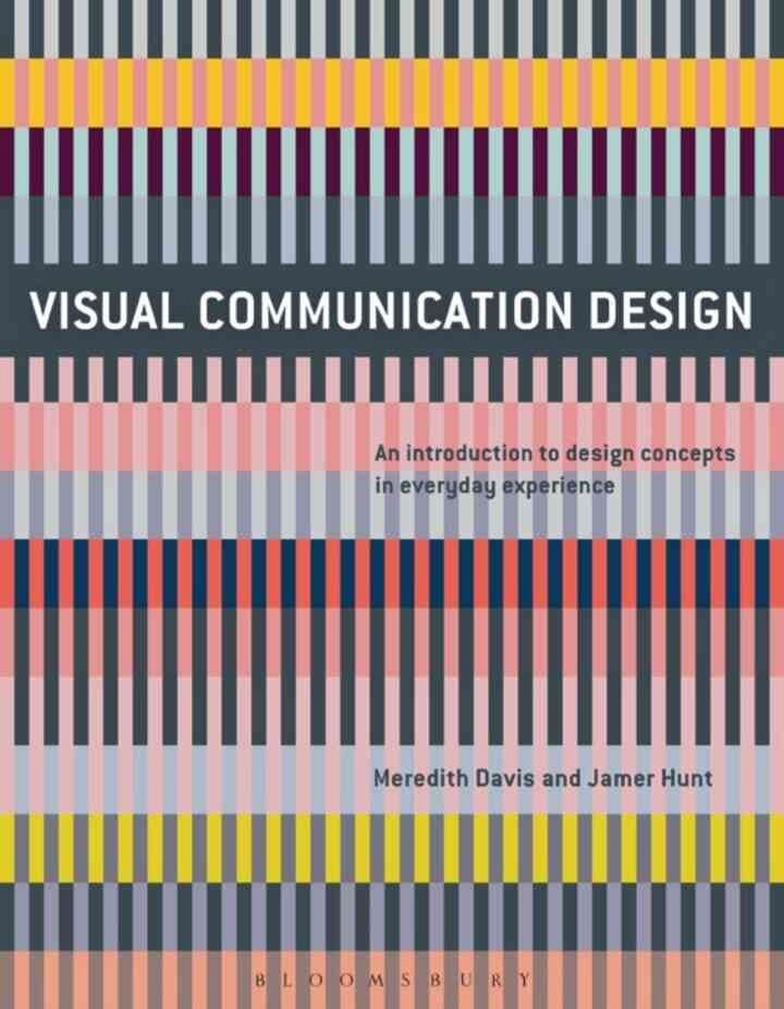 Visual Communication Design: An Introduction to Design Concepts in Everyday Experience