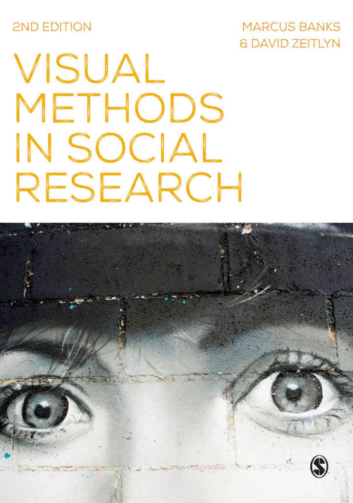 Visual Methods in Social Research 2nd Edition