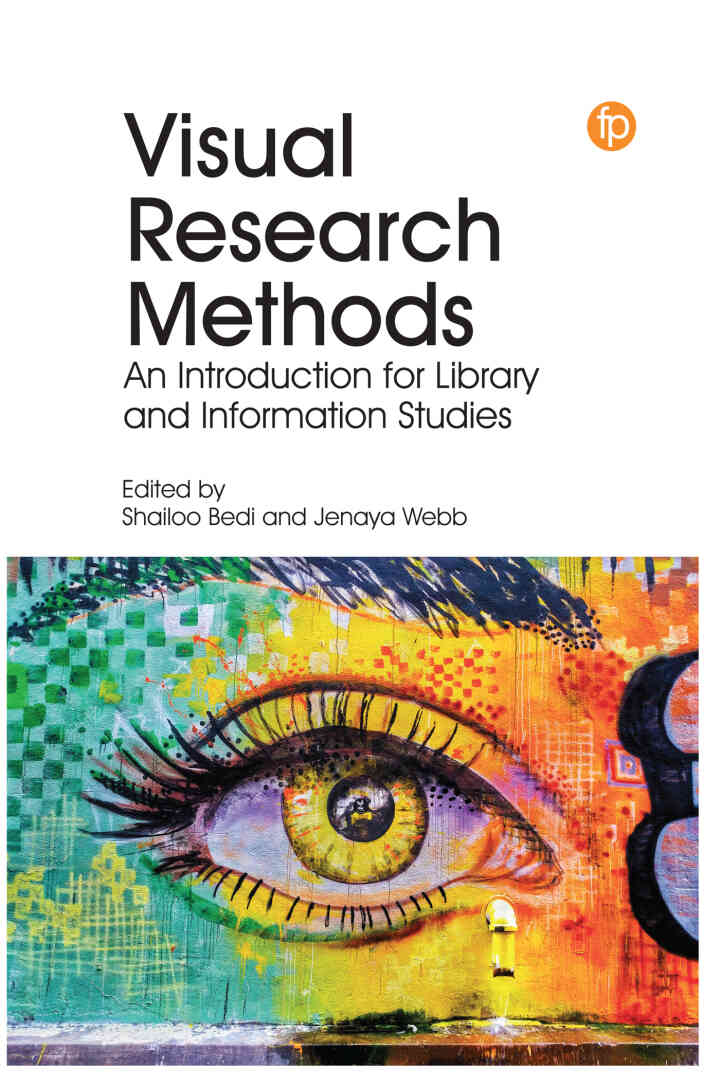 Visual Research Methods: An Introduction for Library and Information Studies