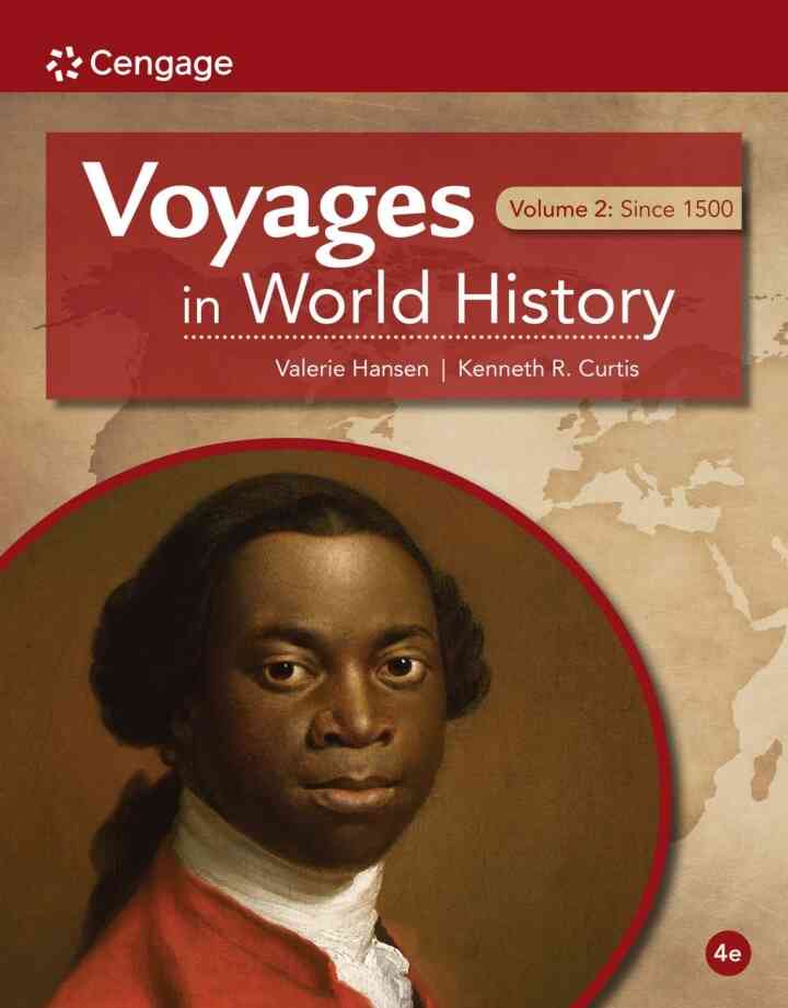 Voyages in World History, Volume II: Since 1500, 4th Edition
