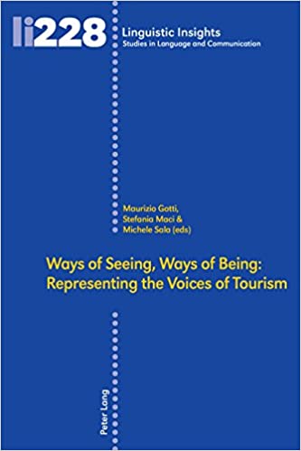 Ways of Seeing, Ways of Being: Representing the Voices of Tourism