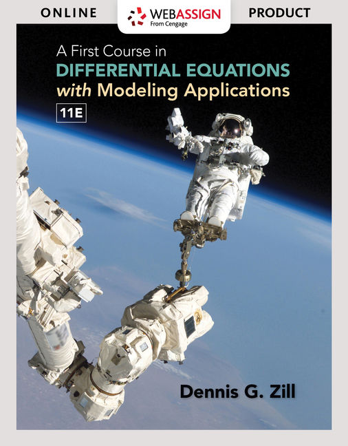 WebAssign for Zill's A First Course in Differential Equations with Modeling Applications, 11th Edition [Instant Access], Single-Term