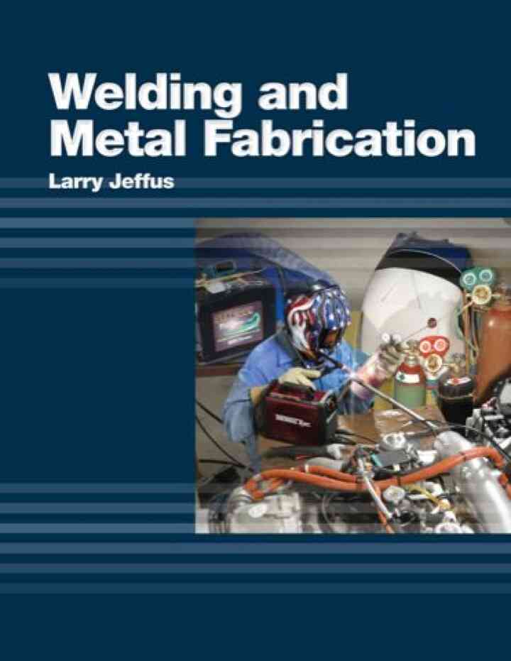 Welding and Metal Fabrication, 1st Edition