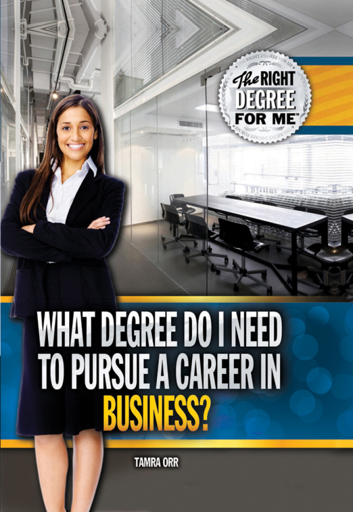 What Degree Do I Need to Pursue a Career in Business?