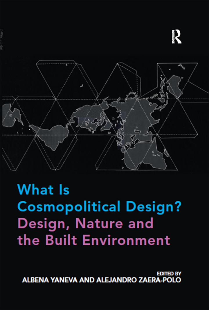 What Is Cosmopolitical Design? Design, Nature and the Built Environment