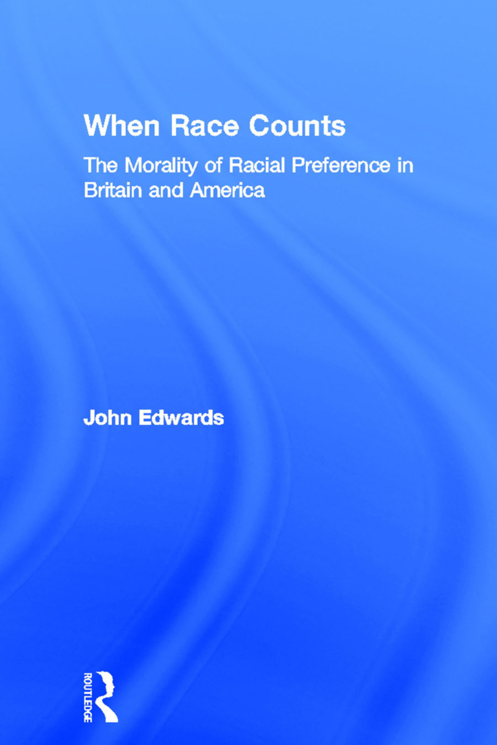 When Race Counts: The Morality of Racial Preference in Britain and America