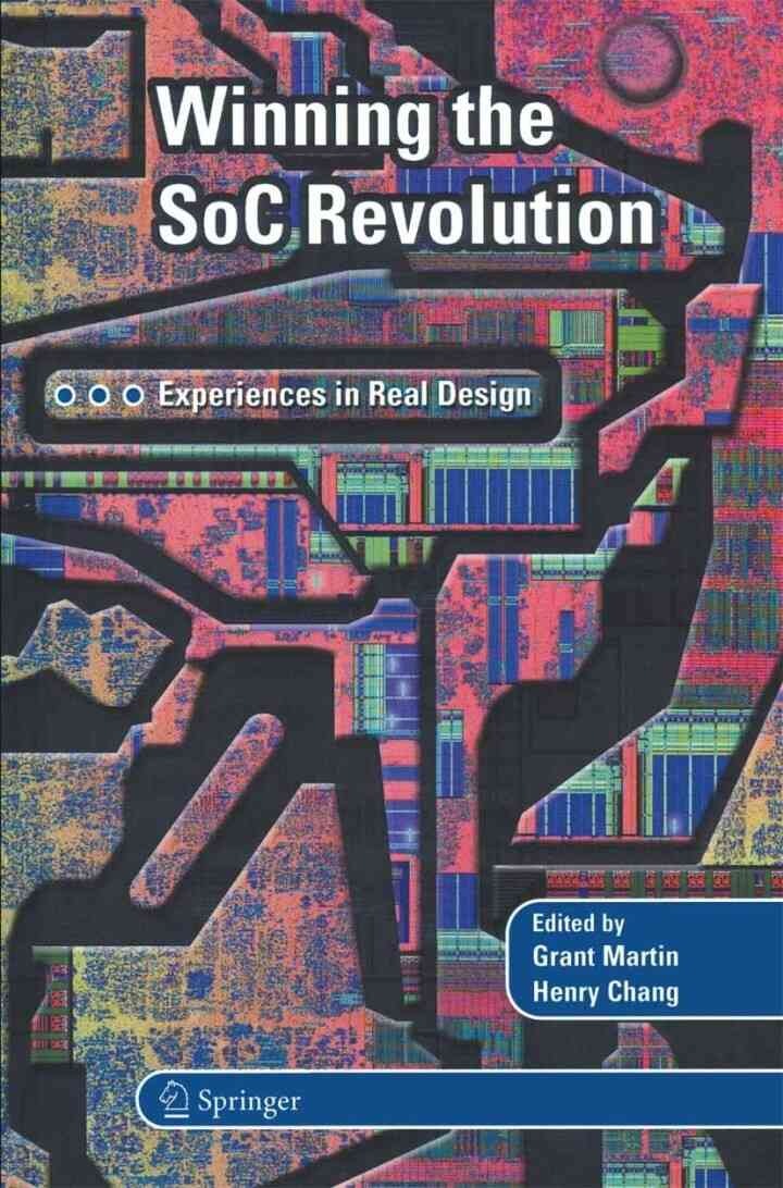 Winning the SoC Revolution: Experiences in Real Design, 1st Edition