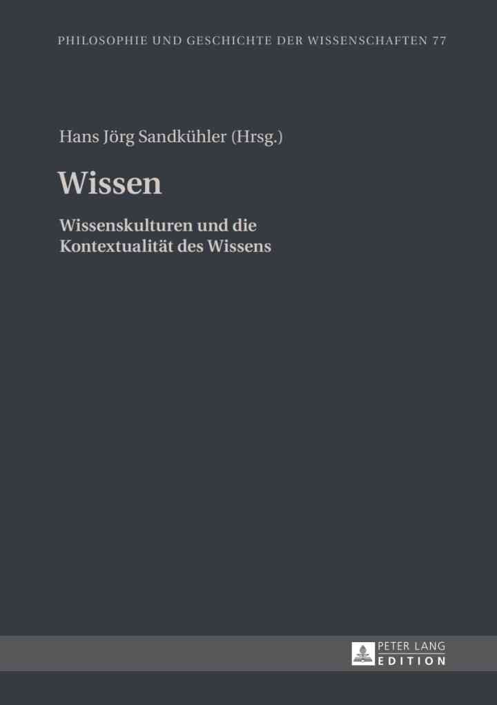 Wissen: Wissenskulturen und die Kontextualitaet des Wissens