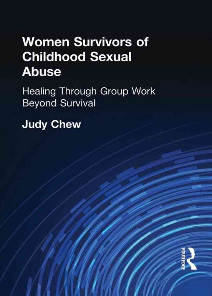 Women Survivors of Childhood Sexual Abuse: Healing Through Group Work - Beyond Survival, 1st Edition