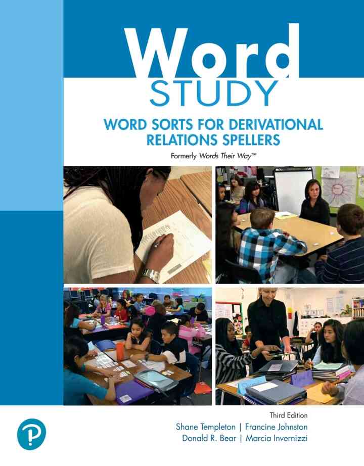 Word Study: Word Sorts for Derivational Relations Spellers (formerly Words Their Way?), 3rd Edition