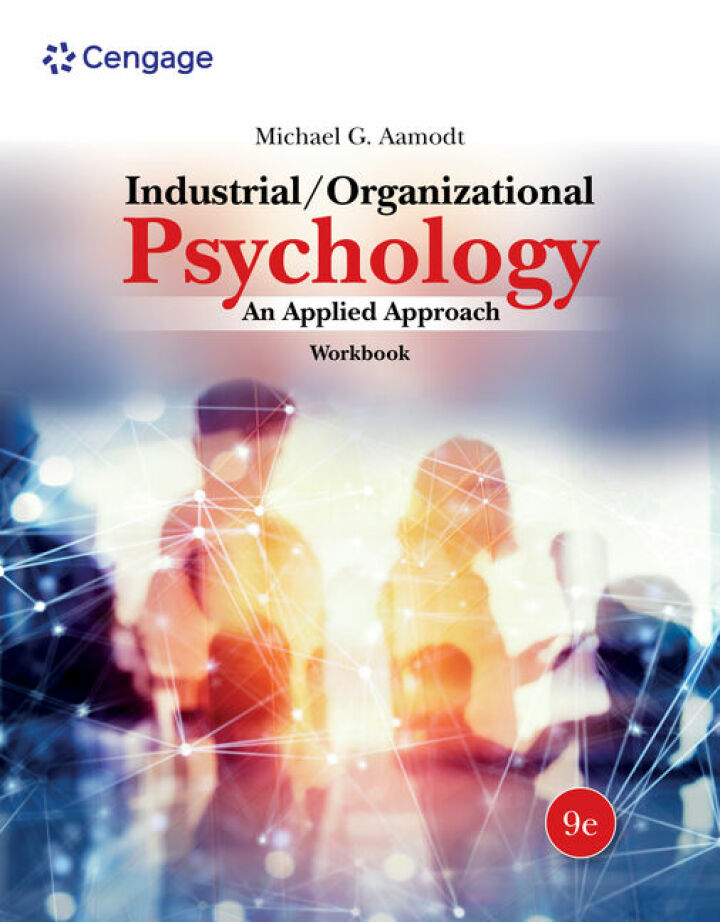 Workbook for Aamodt Industrial/Organizational Psychology: An Applied Approach 9th Edition