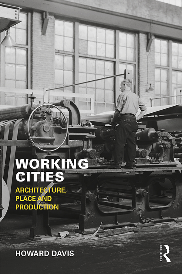 Working Cities: Architecture Place and Production