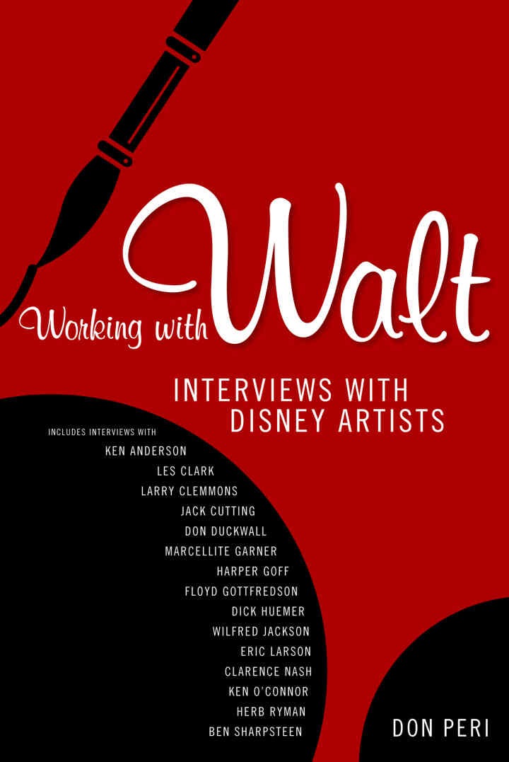 Working with Walt: Interviews with Disney Artists