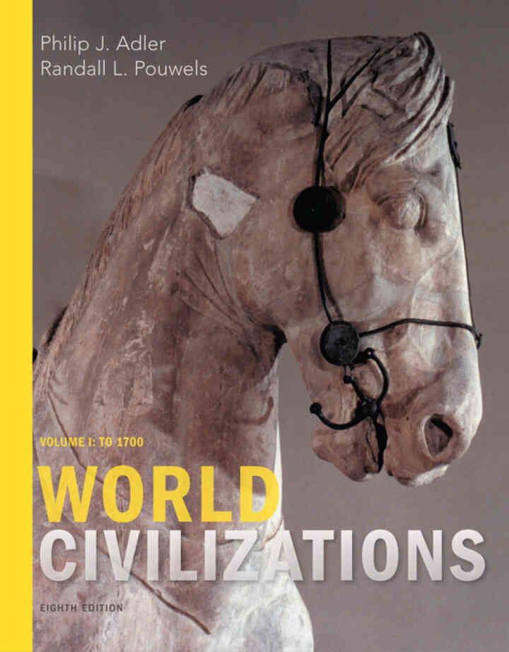 World Civilizations: Volume I: To 1700 8th Edition
