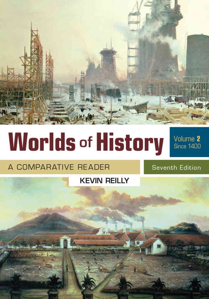 Worlds Of History Volume 2: A Comparative Reader Since 1400 7th Edition