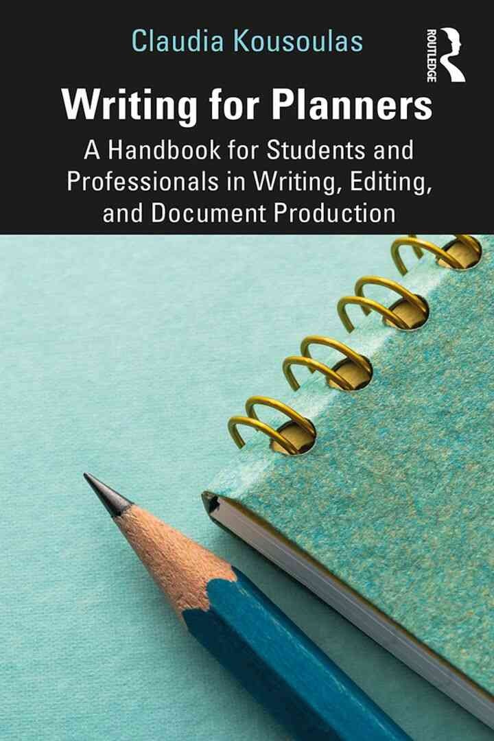 Writing for Planners: A Handbook for Students and Professionals in Writing, Editing, and Document Production, 1st Edition
