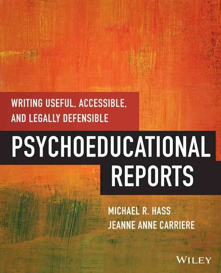 Writing Useful, Accessible, and Legally Defensible Psychoeducational Reports
