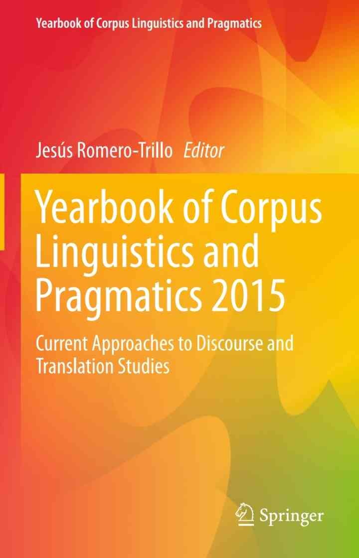 Yearbook of Corpus Linguistics and Pragmatics 2015: Current Approaches to Discourse and Translation Studies