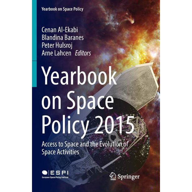 Yearbook on Space Policy 2015: Access to Space and the Evolution of Space Activities