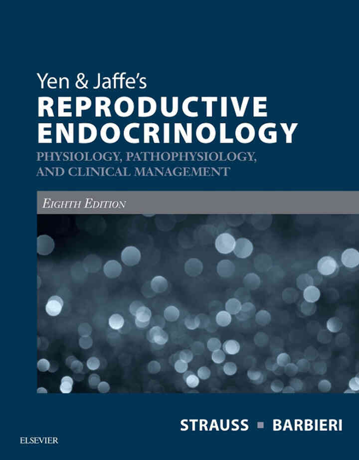 Yen & Jaffe's Reproductive Endocrinology: Physiology, Pathophysiology, and Clinical Management
