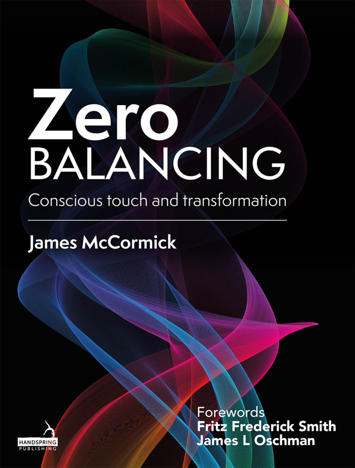 Zero Balancing: Conscious Touch and Transformation